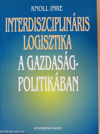 Interdiszciplináris logisztika a gazdaságpolitikában