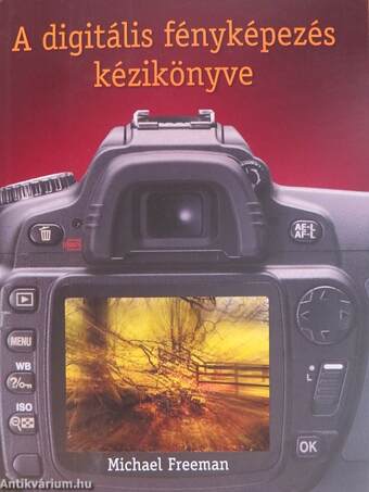 A digitális fényképezés kézikönyve