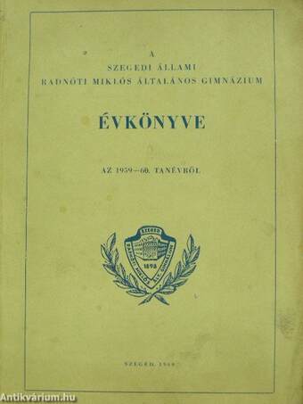 A szegedi állami Radnóti Miklós Általános Gimnázium Jubileumi Évkönyve 1959-60