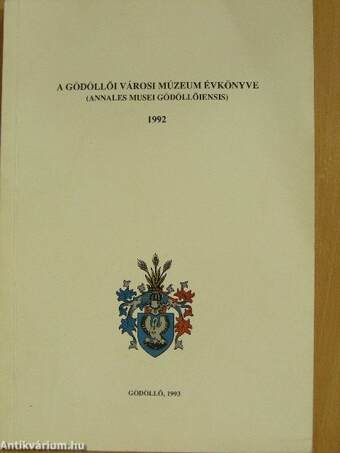 A Gödöllői Városi Múzeum évkönyve 1992.