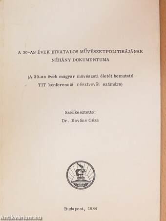 A 30-as évek hivatalos művészetpolitikájának néhány dokumentuma