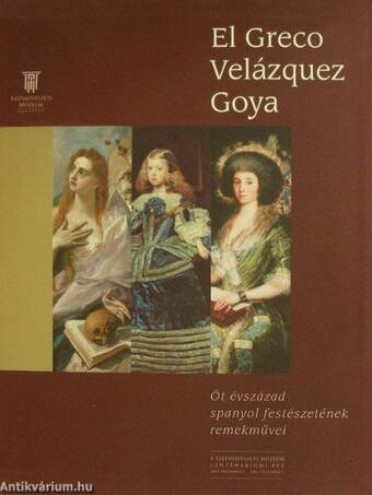 El Greco/Velázquez/Goya