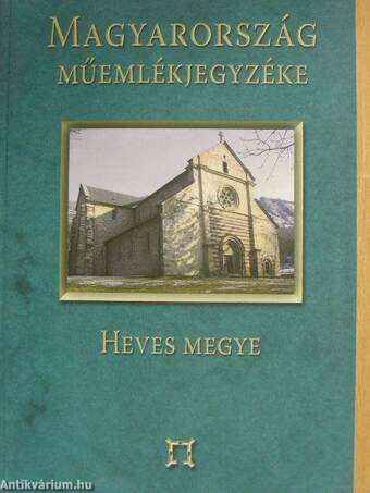 Magyarország Műemlékjegyzéke - Heves megye