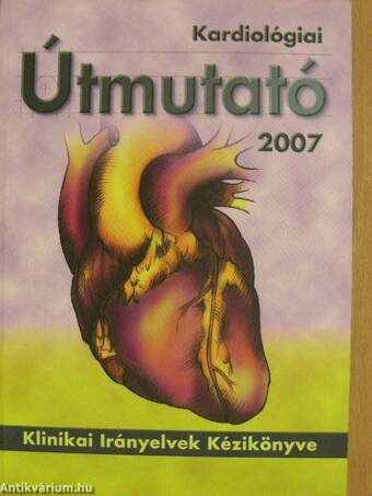 Kardiológiai Útmutató 2007. - CD-vel