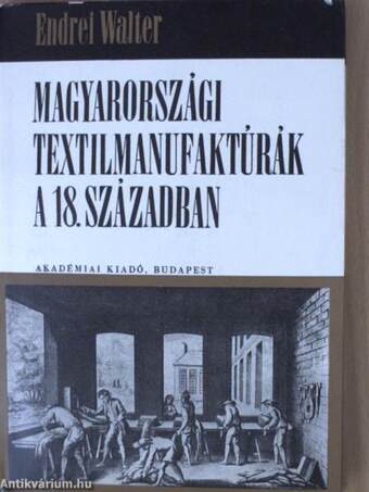 Magyarországi textilmanufaktúrák a 18. században