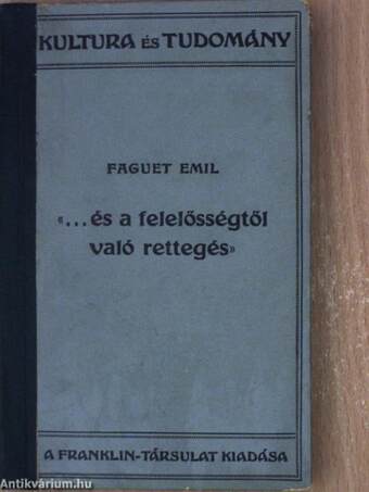 «...És a felelősségtől való rettegés»