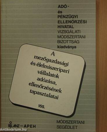 A mezőgazdasági és élelmiszeripari vállalatok adózása, ellenőrzésének tapasztalatai