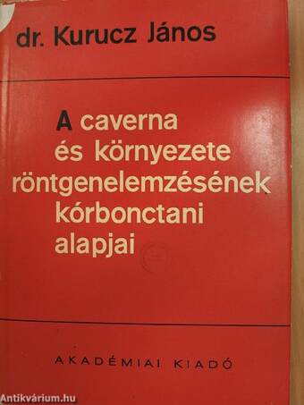 A caverna és környezete röntgenelemzésének kórbonctani alapjai