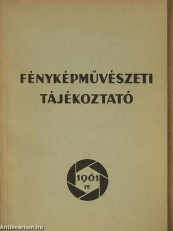 Fényképművészeti tájékoztató 1961/IV.