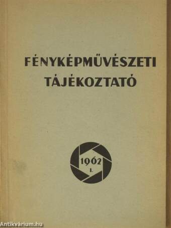 Fényképművészeti tájékoztató 1962/I.