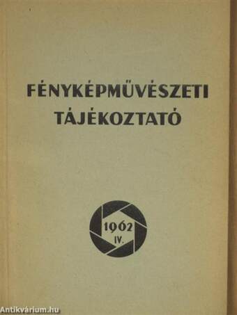 Fényképművészeti tájékoztató 1962/IV.