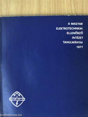 A Magyar Elektrotechnikai Ellenőrző Intézet tanulmányai 1977