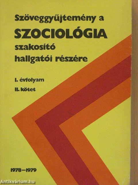 Szöveggyűjtemény a szociológia szakosító hallgatói részére I-II.