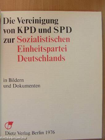 Die Vereinigung von KPD und SPD zur Sozialistischen Einheitspartei Deutschlands