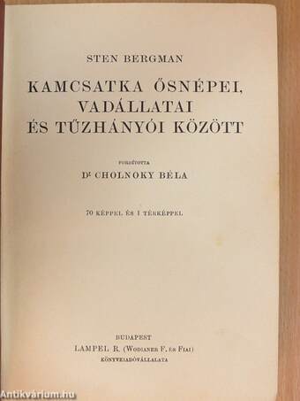 Kamcsatka ősnépei, vadállatai és tűzhányói között