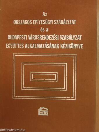 Az Országos Építésügyi Szabályzat és a Budapesti Városrendezési Szabályzat együttes alkalmazásának kézikönyve