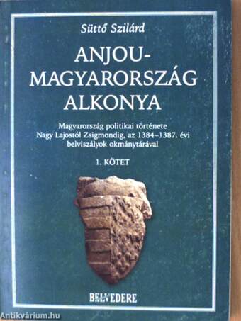 Anjou-Magyarország alkonya I-II.