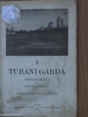 A turáni gárda programmja és szervezete