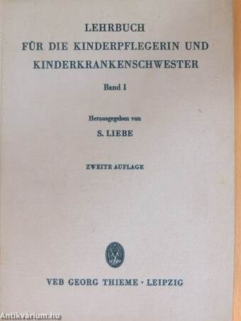 Lehrbuch für die Kinderpflegerin und Kinderkrankenschwester I-II.