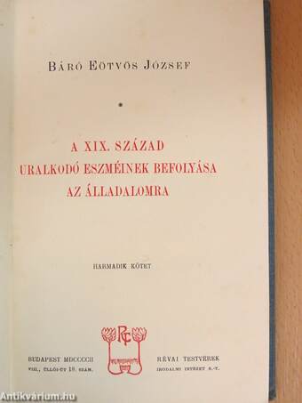 A XIX. század uralkodó eszméinek befolyása az álladalomra III. (töredék)