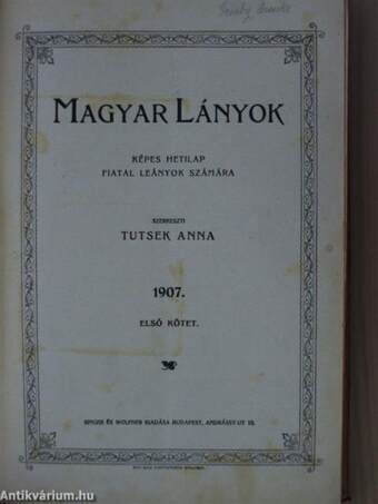 Magyar Lányok 1907. január-december I-II.