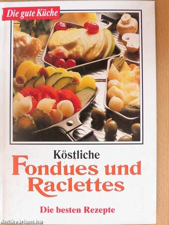 Köstliche Fondues und Raclettes