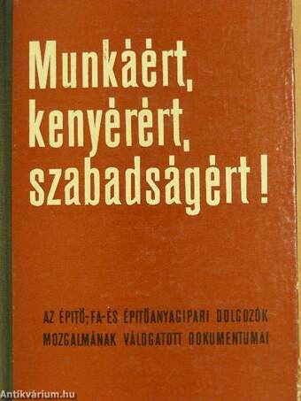 Munkáért, kenyérért, szabadságért! I.