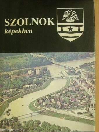 Szolnok képekben