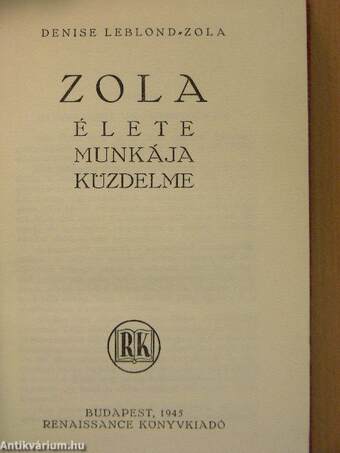 Zola élete, munkája, küzdelme