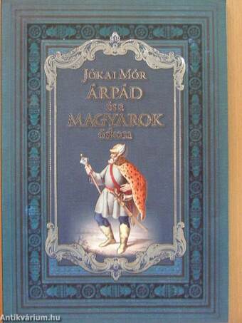 Árpád és a magyarok őskora