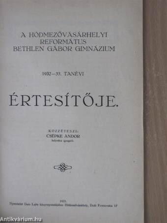 A Hódmezővásárhelyi Református Bethlen Gábor Gimnázium 1932-33. tanévi Értesítője