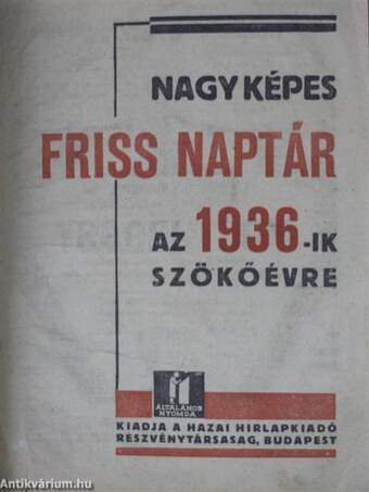 Nagy Képes Friss Naptár az 1936-ik szökőévre