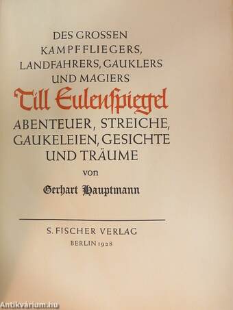 Des grossen Kampffliegers, Landfahrers, Gauklers und Magiers Till Eulenspiegel Abenteuer, Streiche, Gaukeleien, Gesichte und Träume