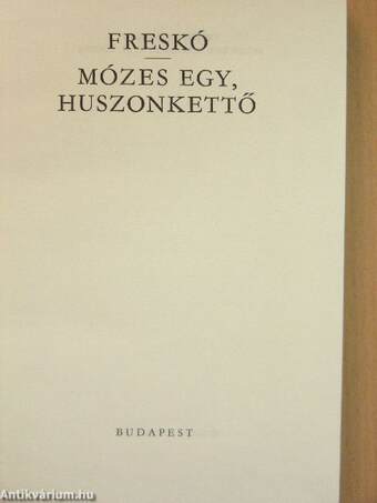 Freskó/Mózes egy, huszonkettő