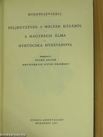 Feljegyzések a holtak házából/A nagybácsi álma/Nyetocska Nyezvanova