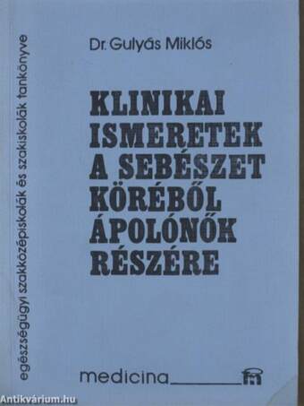 Klinikai ismeretek a sebészet köréből ápolónők részére