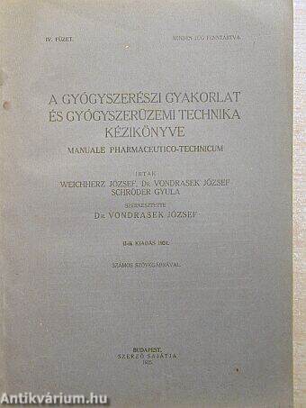 A gyógyszerészi gyakorlat és gyógyszerüzemi technika kézikönyve IV. füzet