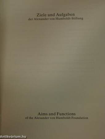 Ziele und Aufgaben der Alexander von Humboldt-Stiftung/Aims and Functions of the Alexander von Humboldt Foundation