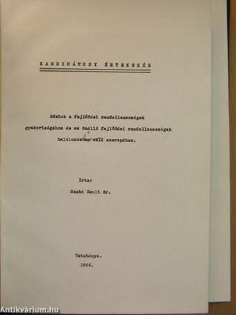 Adatok a fejlődési rendellenességek gyakoriságához és az önállő fejlődési rendellenességek halálozásban való szerepéhez