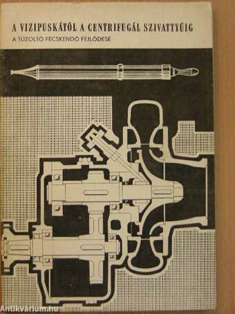 A vizipuskától a centrifugál szivattyúig