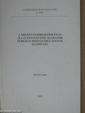 A növénytermesztési és az állattenyésztési ágazatok fedezeti hozzájárulásának számítása