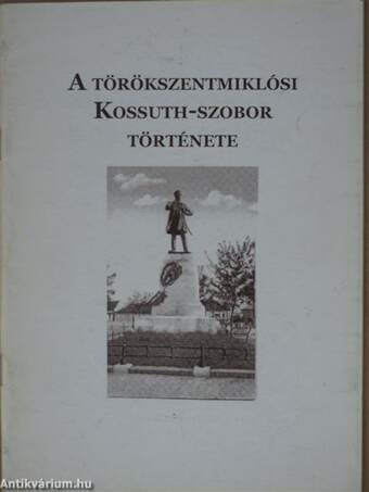 A Törökszentmiklósi Kossuth-szobor története