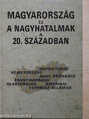 Magyarország és a nagyhatalmak a 20. században