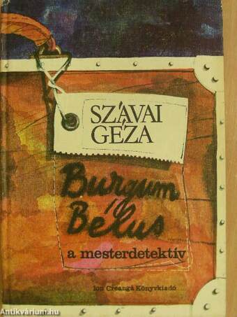 Burgum Bélus, a mesterdetektív/A kozmikus elefántok avagy Burgum Bélus nyomozásai a világűrben