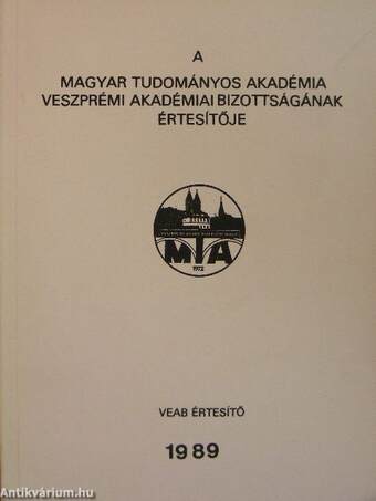 A Magyar Tudományos Akadémia Veszprémi Akadémiai Bizottságának értesítője 1989