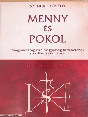 Menny és Pokol - Kr. e. 8 sz.-1574