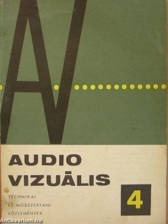 Audio-vizuális technikai és módszertani közlemények 1968/4