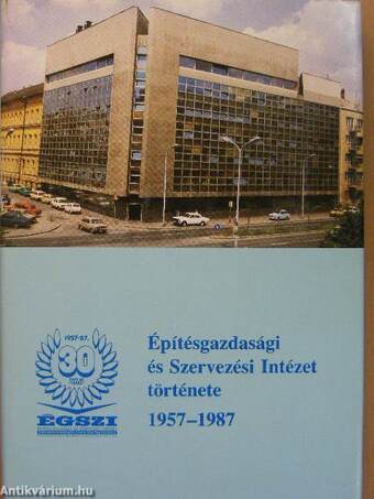 Építésgazdasági és Szervezési Intézet története 1957-1987