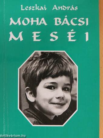 Moha bácsi meséi I.