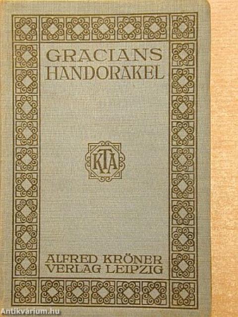 Gracians Handorakel und Kunst der Weltklugheit (gótbetűs)